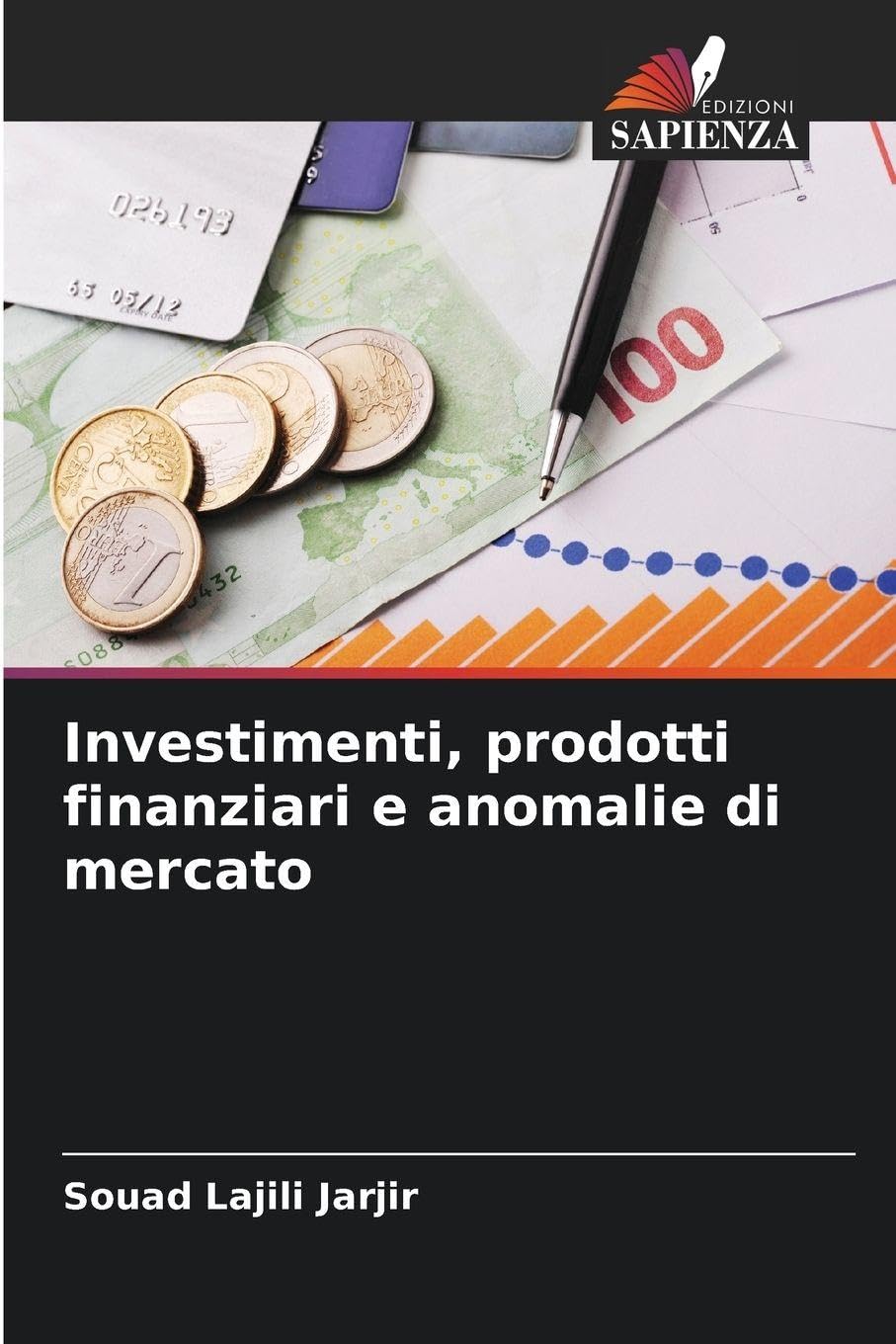 Investimenti, prodotti finanziari e anomalie di mercato