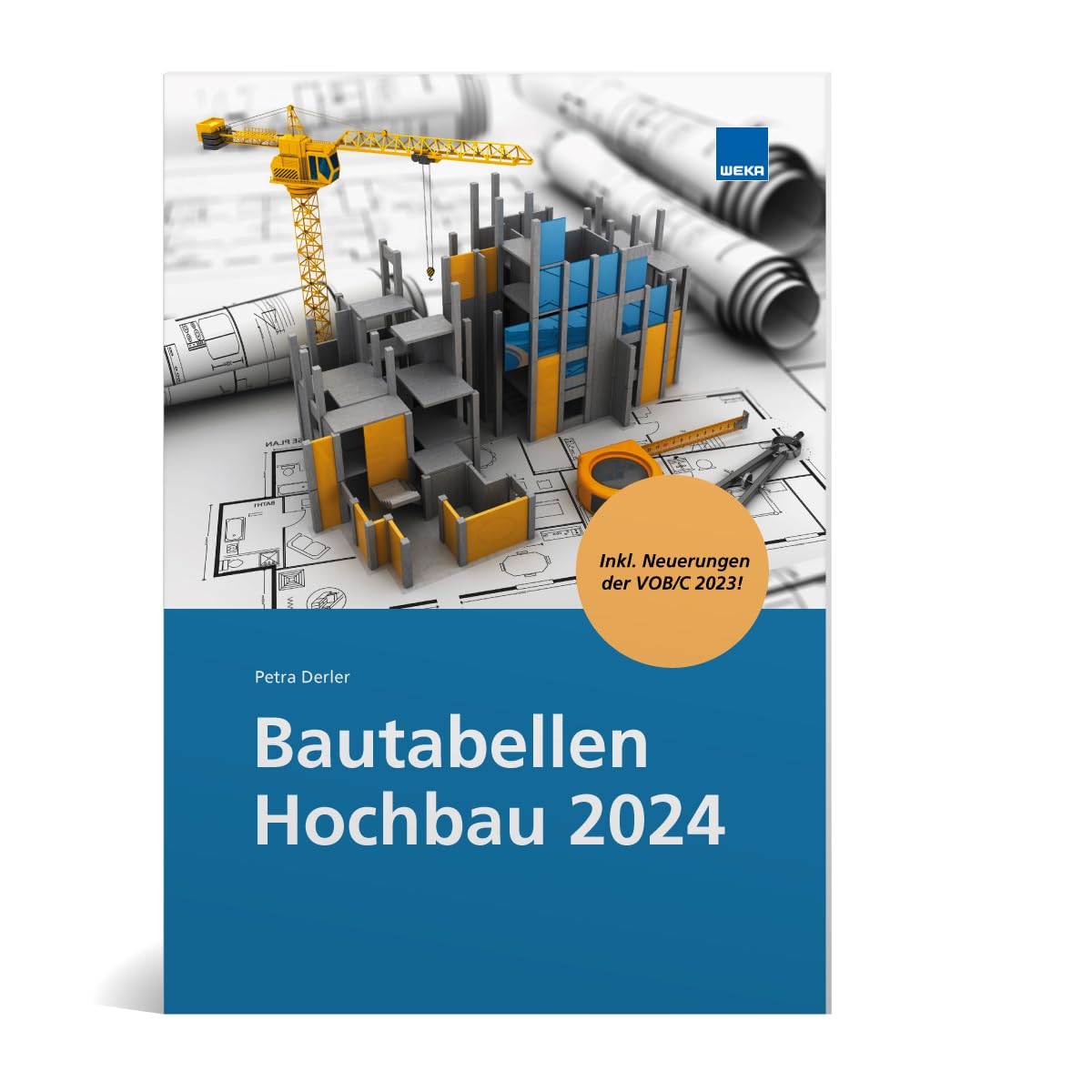 Bautabellen Hochbau 2024: Zahlen - Daten - Fakten aus über 120 Normen ...