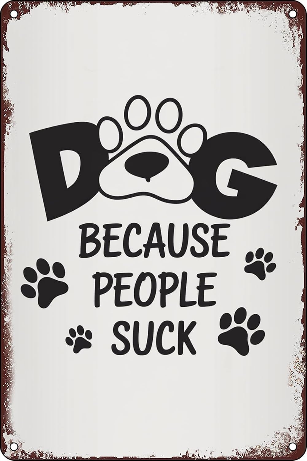 SMAZDFXX Bedroom Decor Metal Tin Signs Dogs Because People Suck Sign Wall Decorations for Home Man Cave Bedroom Garage Bathroom Dorm Club Coffee Bar 8"x12"