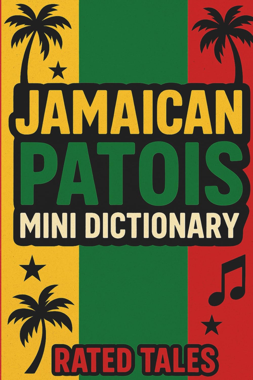 Jamaican Patois Mini Dictionary: A Pocket Guide to Jamaican Slang & Expressions (Mini Dictionaries)