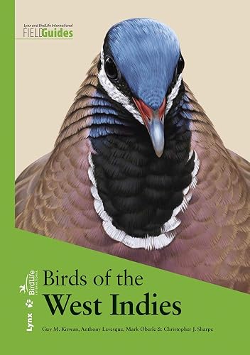 Birds of the West Indies (Lynx and BirdLife International Field Guides)