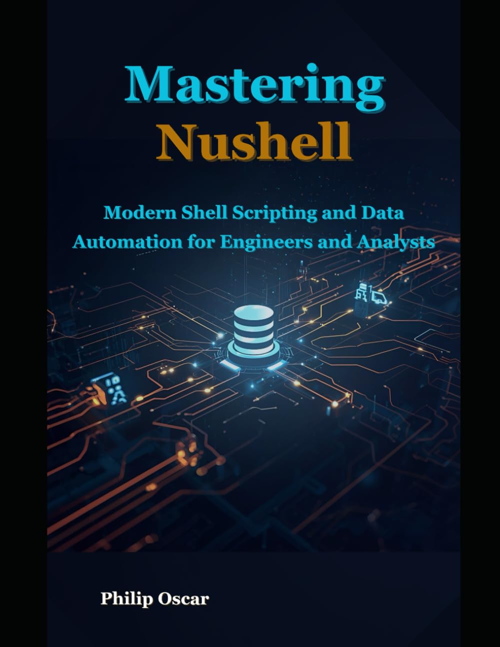 Mastering Nushell: Modern Shell Scripting and Data Automation for Engineers and Analysts