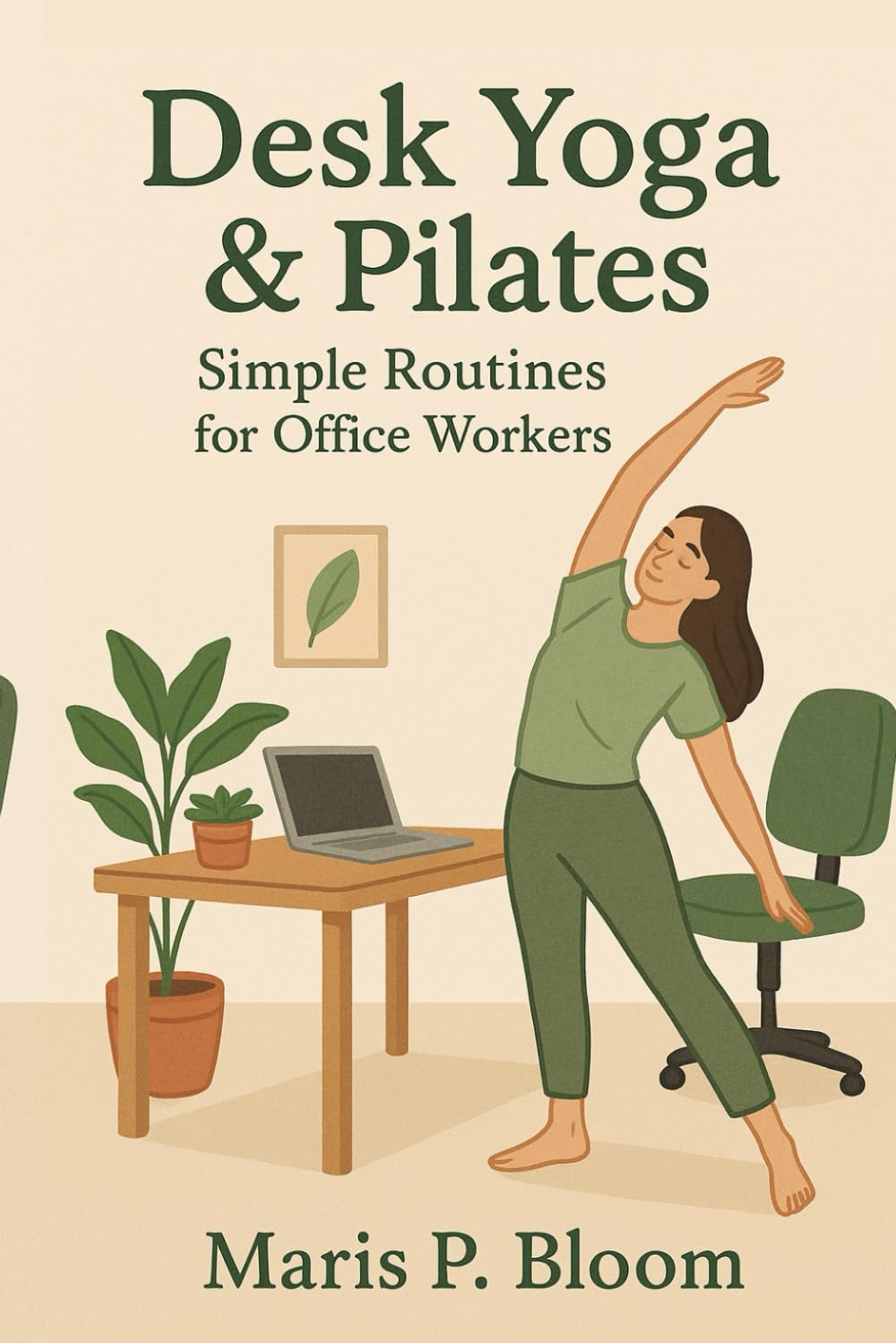 Desk Yoga & Pilates: Simple Routines for Office Workers