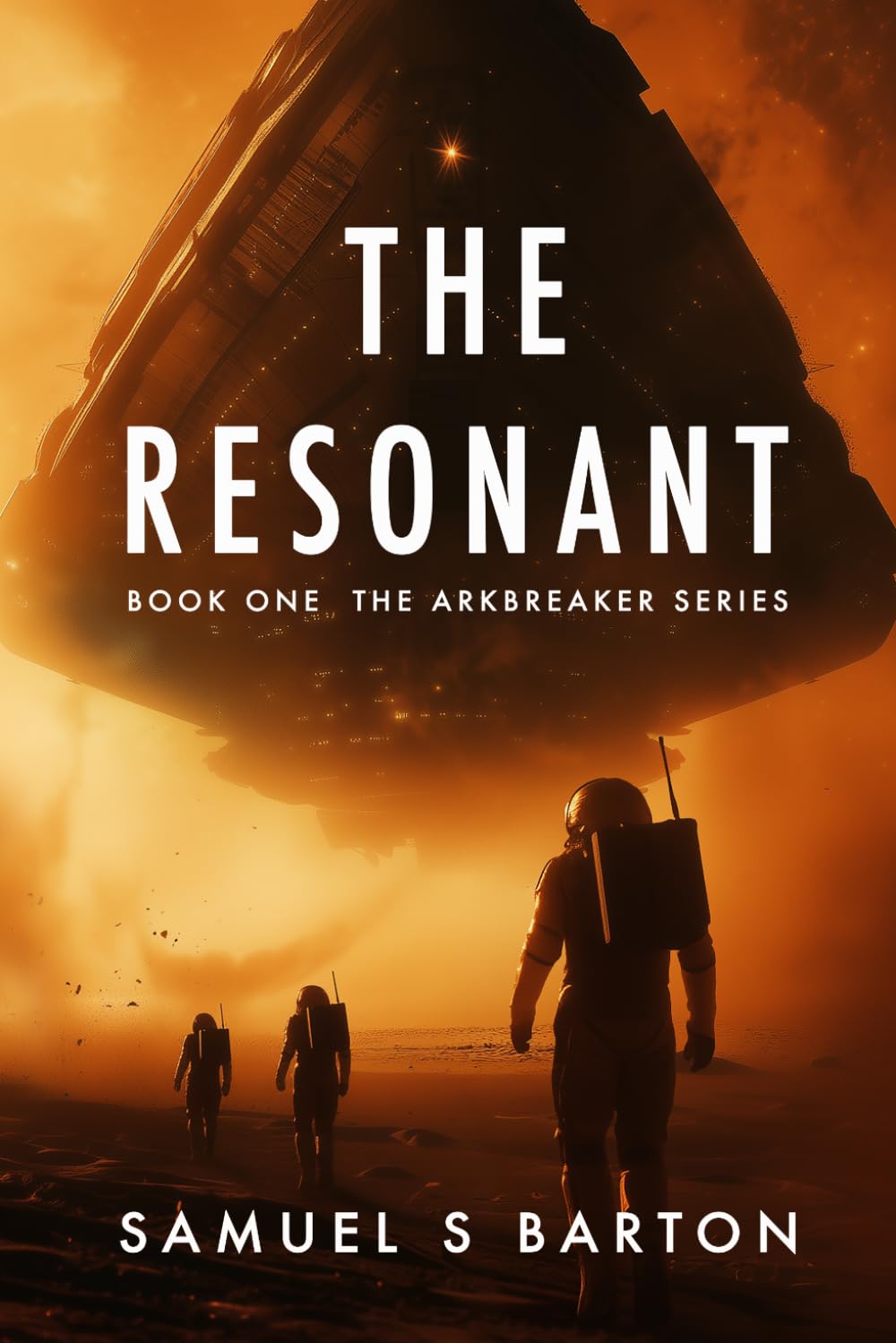 The Resonant: Book One of the Arkbreaker Series