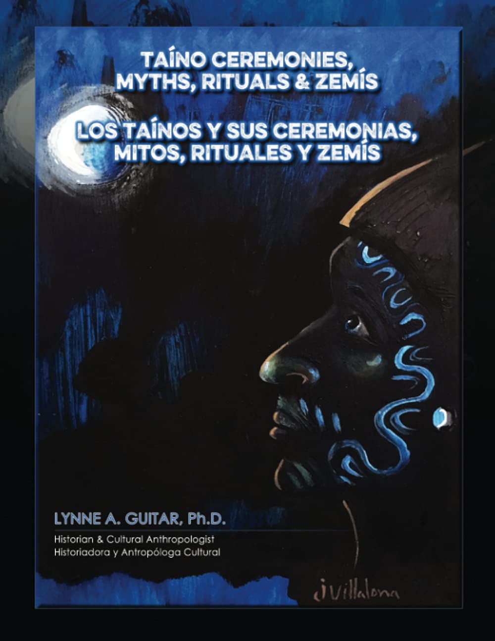 Taíno Ceremonies, Myths, Rituals & Zemís: Los taínos y sus ceremonias, mitos, rituales y zemís