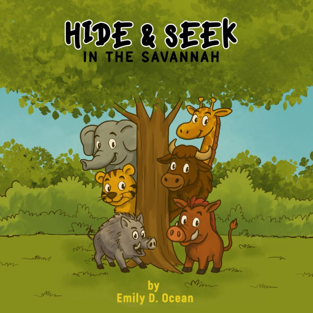 Hide & Seek in the Savannah – A Hilarious Jungle Quest for Kids Ages 4–8 | Summer Adventure, Animal Friends & Big Surprises: A fun animal story full of friendship, adventure, and laughter for kids age