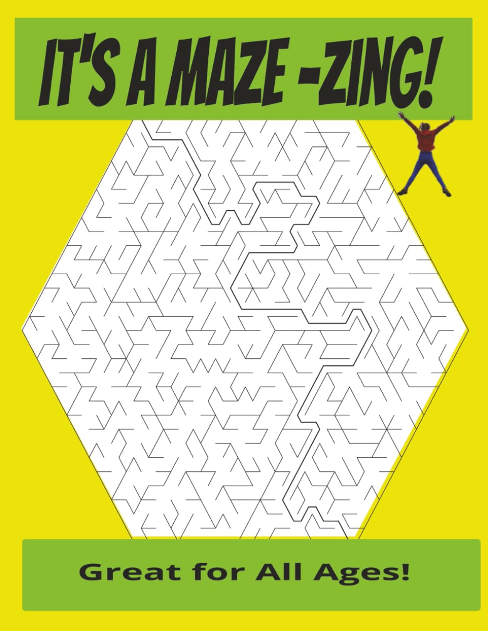 8.5 x 11, 110 pages, It's a Maze-Zing!: Great for All Ages, A maze full of fun for everyone.