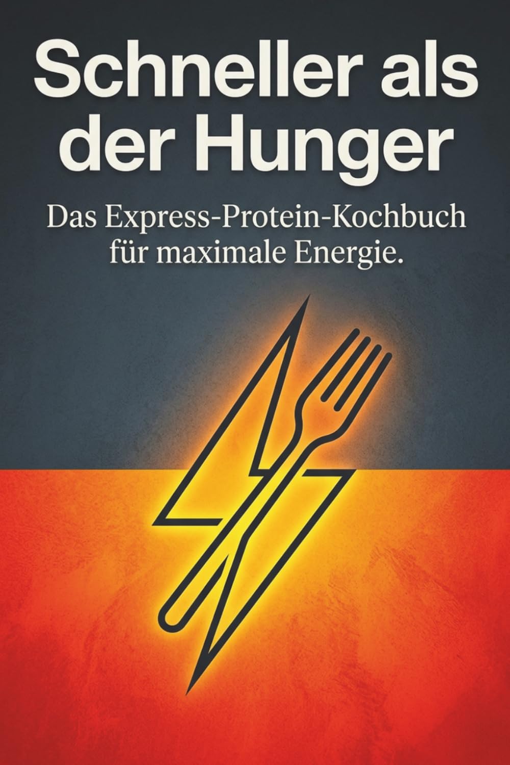 Schneller als der Hunger: Das Express-Protein-Kochbuch für maximale Energie. 100+ fitnessgerechte High-Protein-Rezepte unter 20 Minuten für einen fitten, kraftvollen Körper ohne Verzicht.