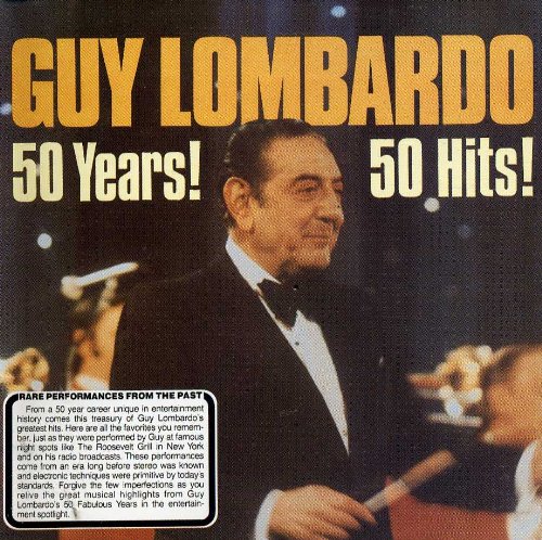 Guy Lombardo - 50 Years! 50 Hits! - Amazon.com Music