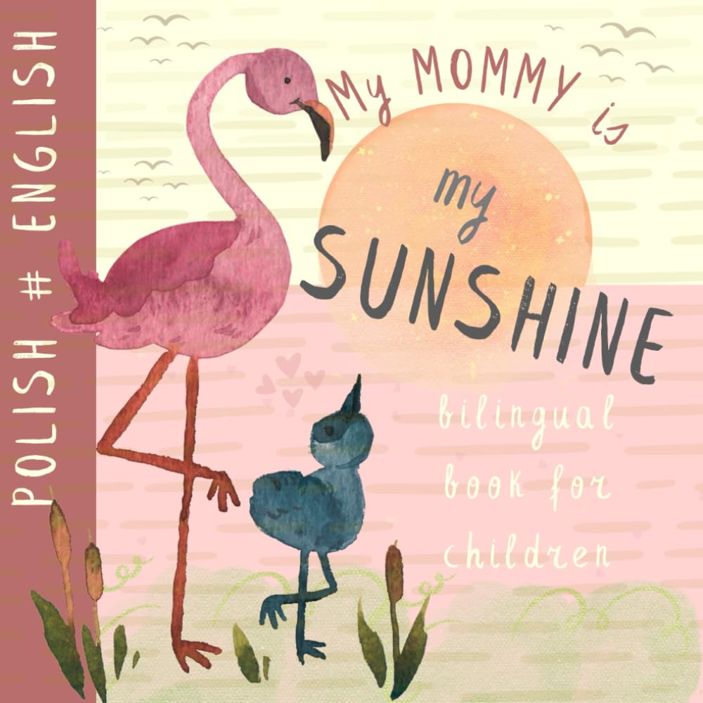 My Mommy Bilingual Book for Children Polish English: Learn Polish Language for Kids, Polskie ksiazki dla dzieci