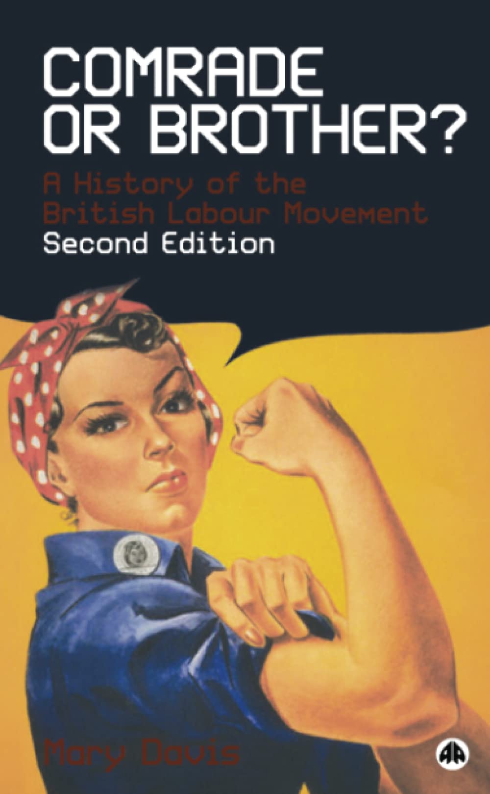 Comrade or Brother? - Second Edition: A History of the British Labour Movement