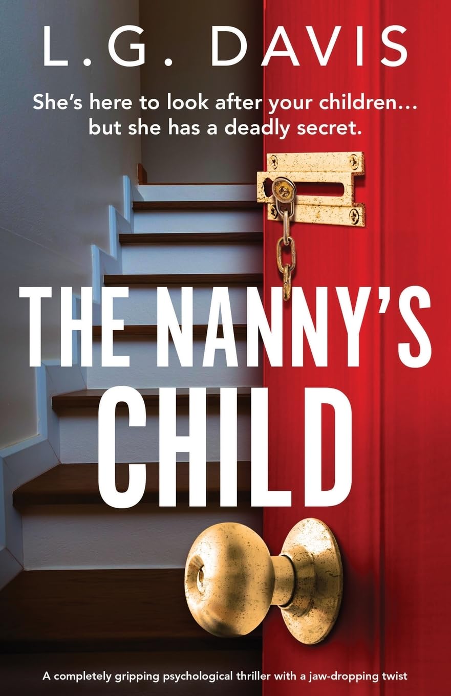 The Nanny's Child: A completely gripping psychological thriller with a jaw-dropping twist: 2 (The Lies We Tell)