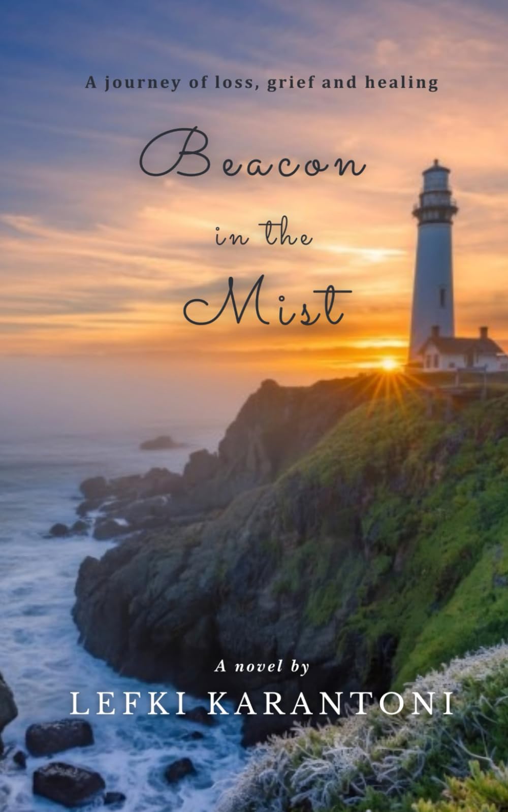 Beacon in the Mist: A journey of loss, grief and healing