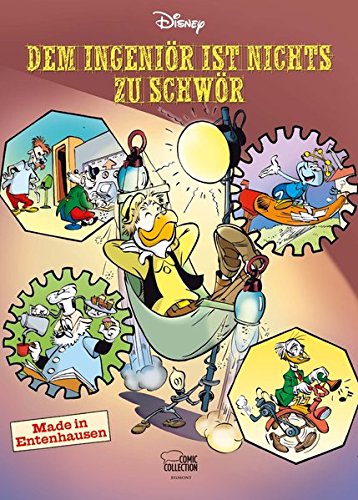 Dem Ingeniör ist nichts zu schwör – Made in Entenhausen Dem Ingeniör ist nichts zu schwör – Made in Entenhausen