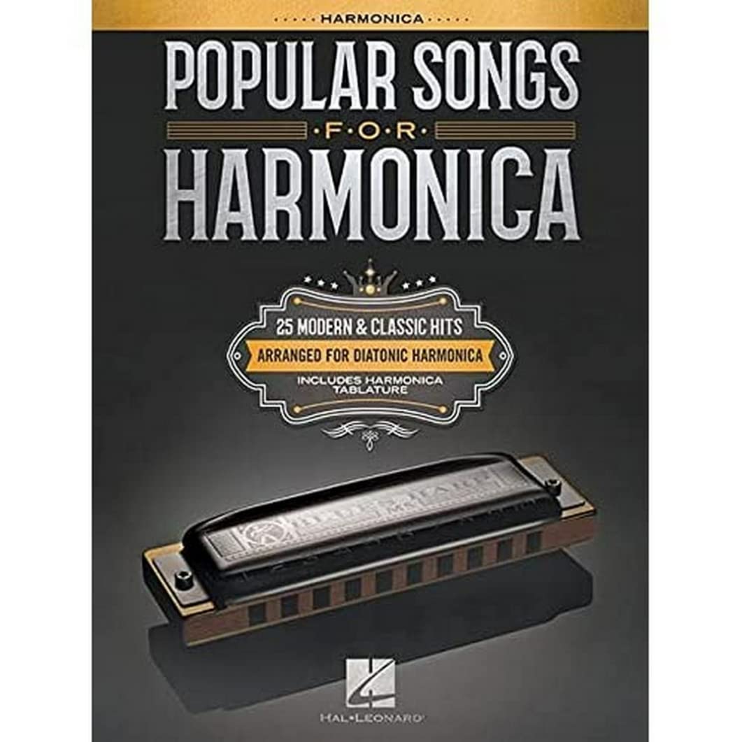 Popular Songs for Harmonica: 25 Modern & Classic Hits Arranged for Diatonic Harmonica