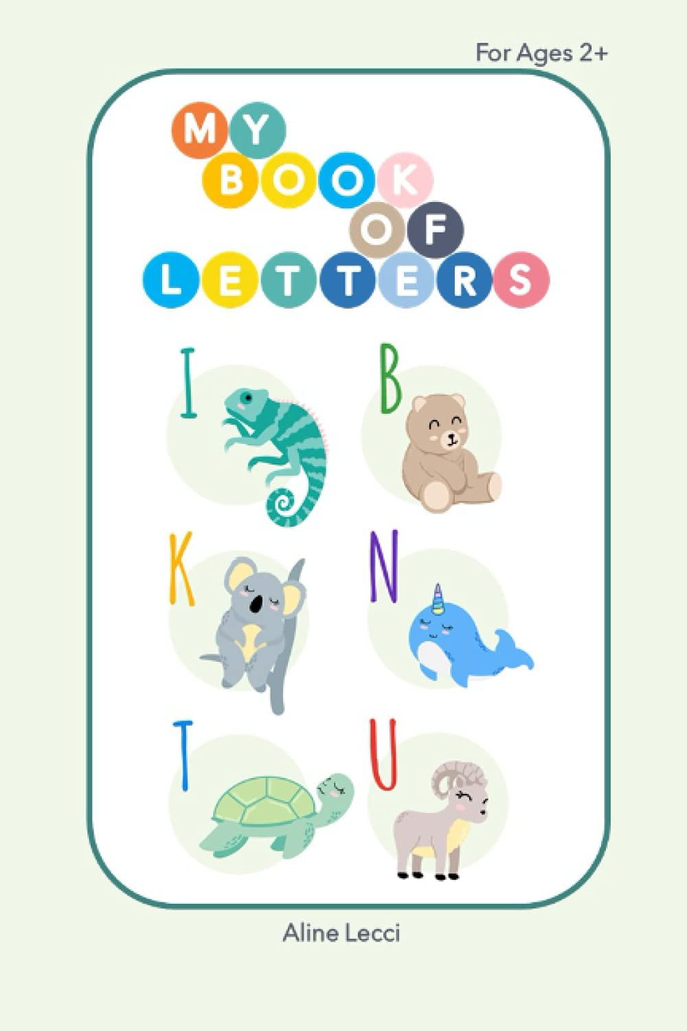 MY BOOK OF LETTERS: Learn the alphabet (uppercase) and animals with this funny and pretty color picture book.