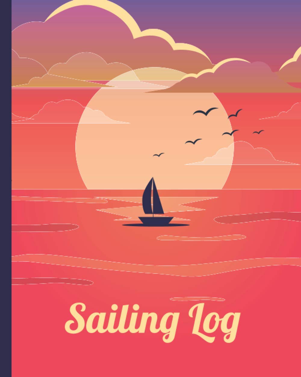 Sailing Logbook for Cruising under sail and yachting / RYA certificate tracking: A modern log book for sailors, aspiring captains and dinghy sailing