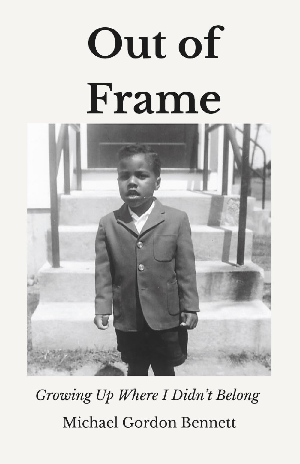 Out of Frame: Growing Up Where I Didn't Belong
