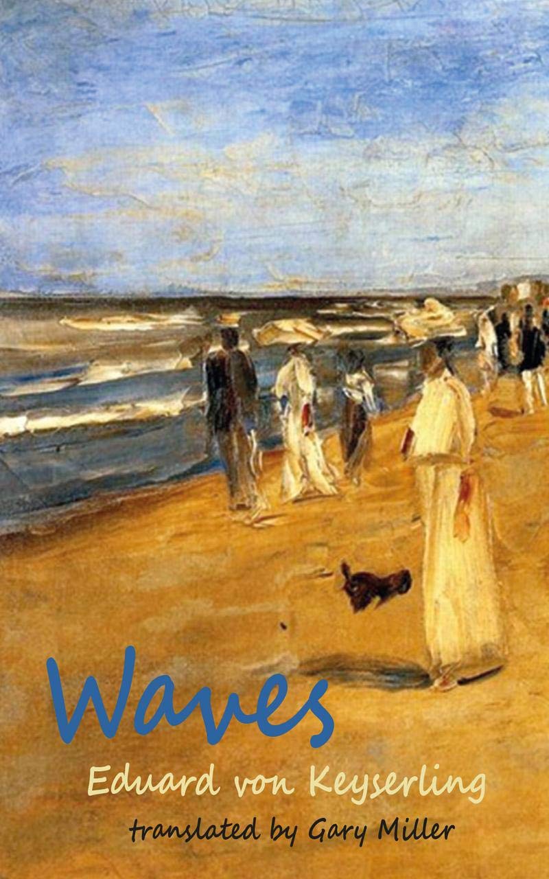 Waves by Eduard von Keyserling PAPERBACK 9781910213940