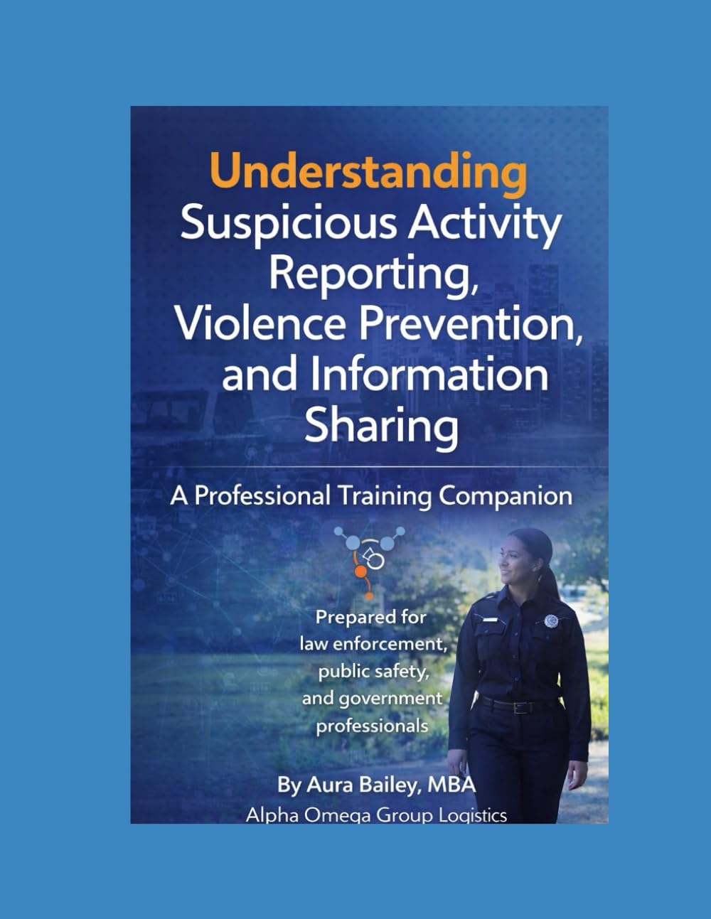 Understanding Suspicious Activity Reporting, Violence Prevention, and Information Sharing