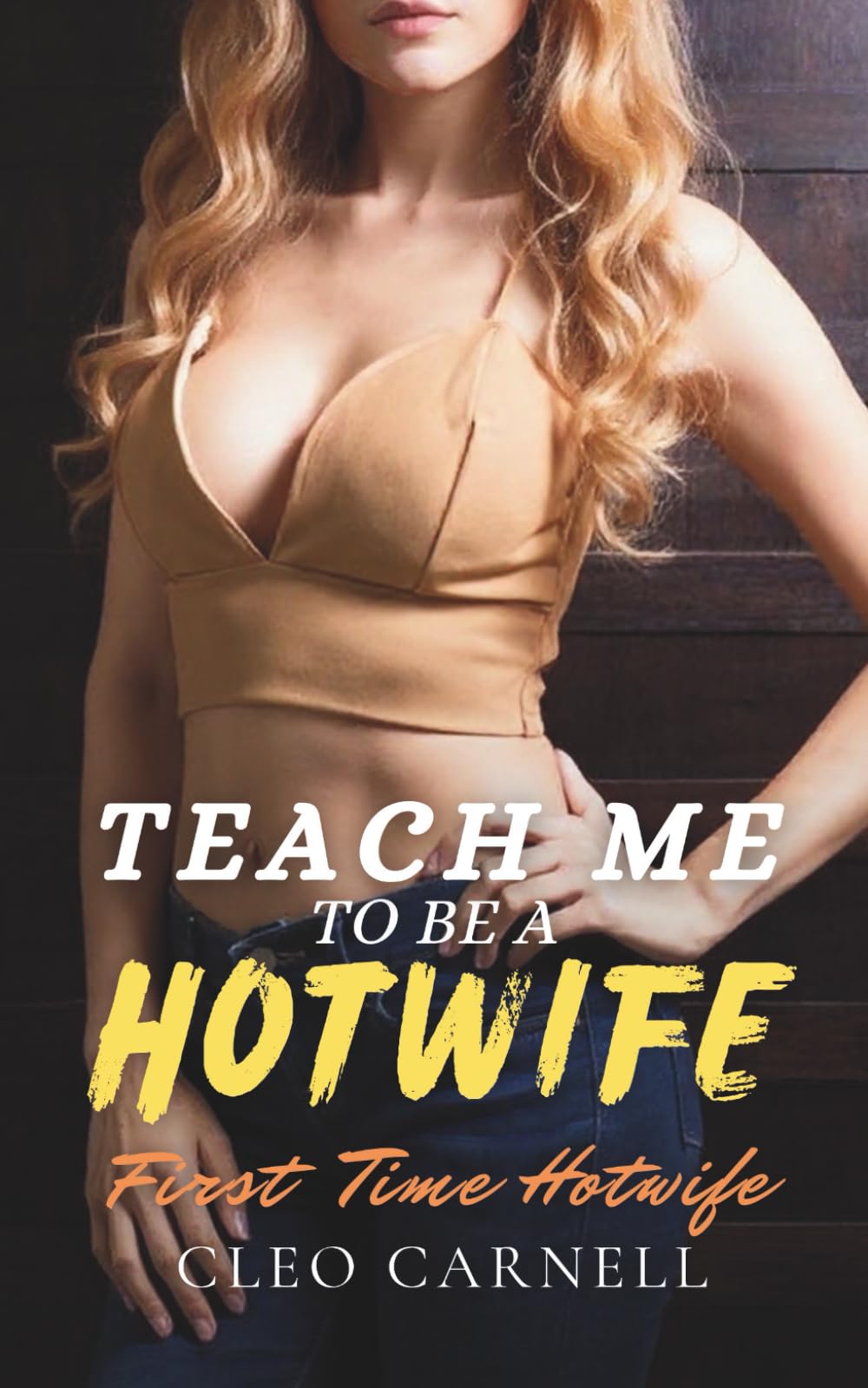 Teach Me To Be A Hotwife (First Time Hotwife)