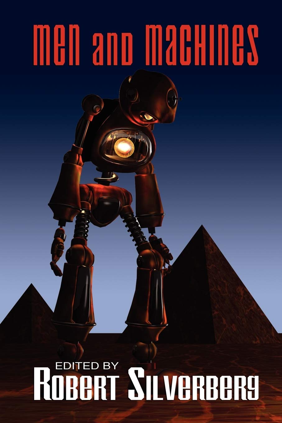 Men and Machines: Science Fiction Stories by Fred Saberhagan, Jack Williamson, Fritz Leiber, and more!