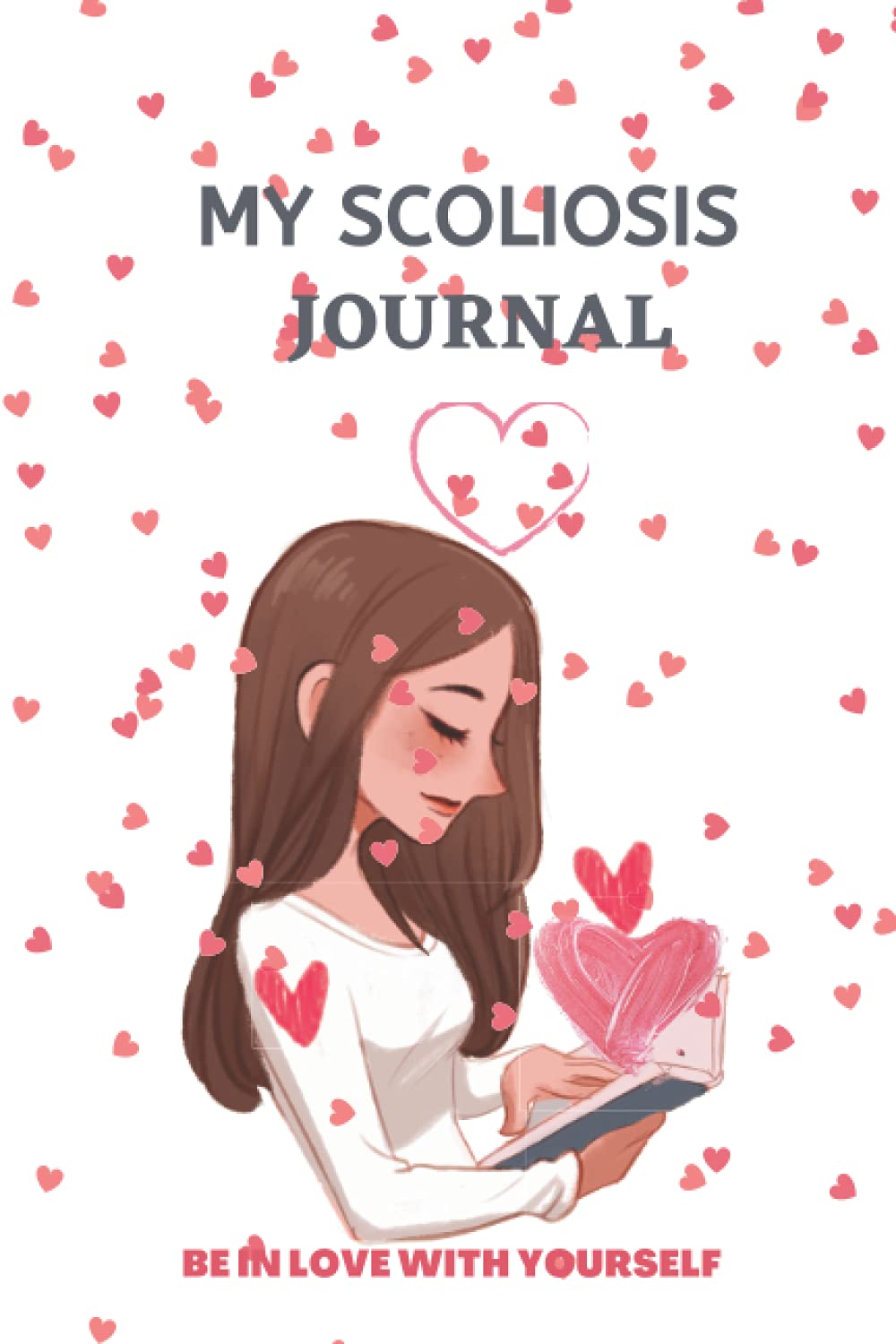 Scoliosis notebook ,Journal : My scoliosis. Lined notebook ,Scoliosis Awareness Gifts .Spine surgery .Be in love with yourself