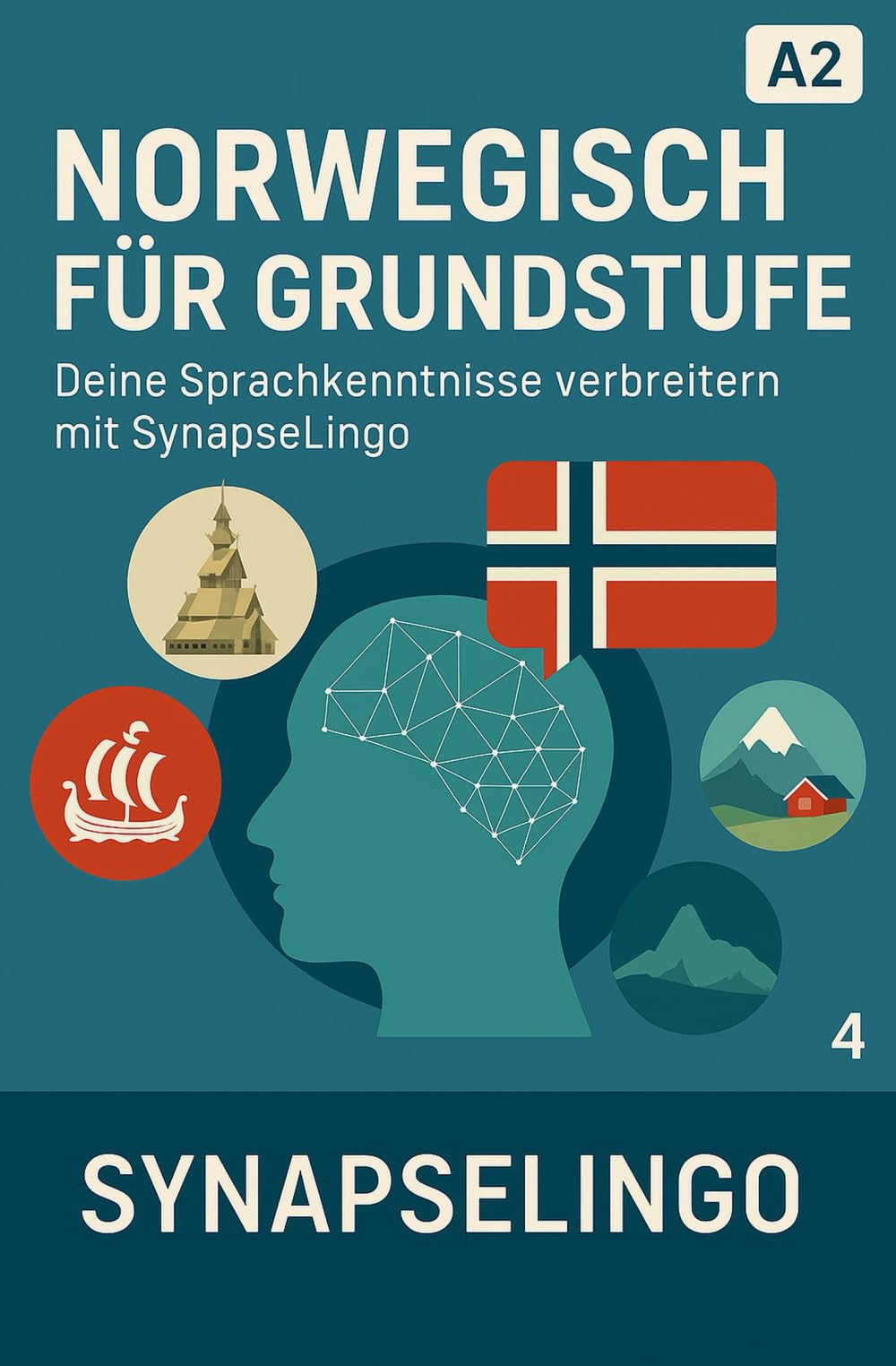 Norwegisch für Grundstufe: Deine Sprachkenntnisse verbreitern mit SynapseLingo (Norwegisch lernen)
