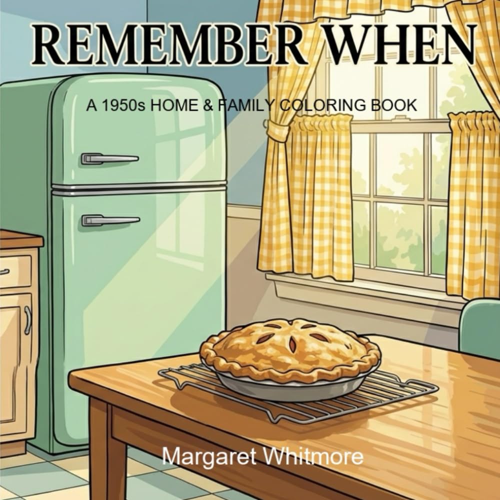 Remember When: A 1950s Memory Care Coloring Book for Seniors with Dementia: Large Print Nostalgic Designs for Alzheimer's Activities | Bold & Easy ... for Dementia and Alzheimer's Memory Care)