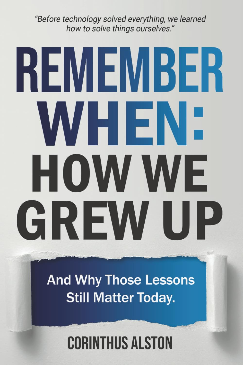 Remember When: How We Grew Up: And Why Those Lessons Still Matter Today