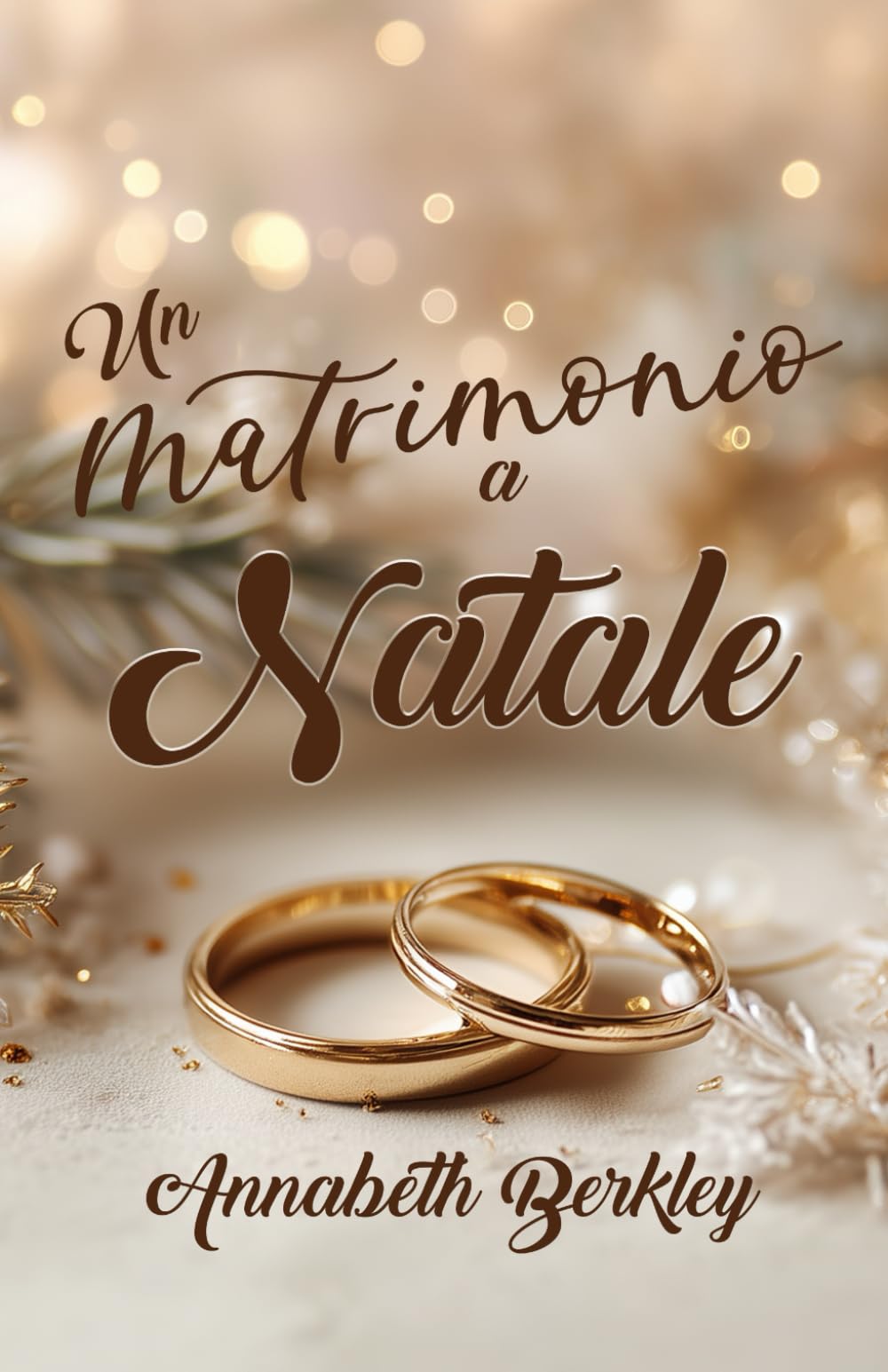 Un matrimonio a natale: (Romanzo di Natale Contemporaneo)