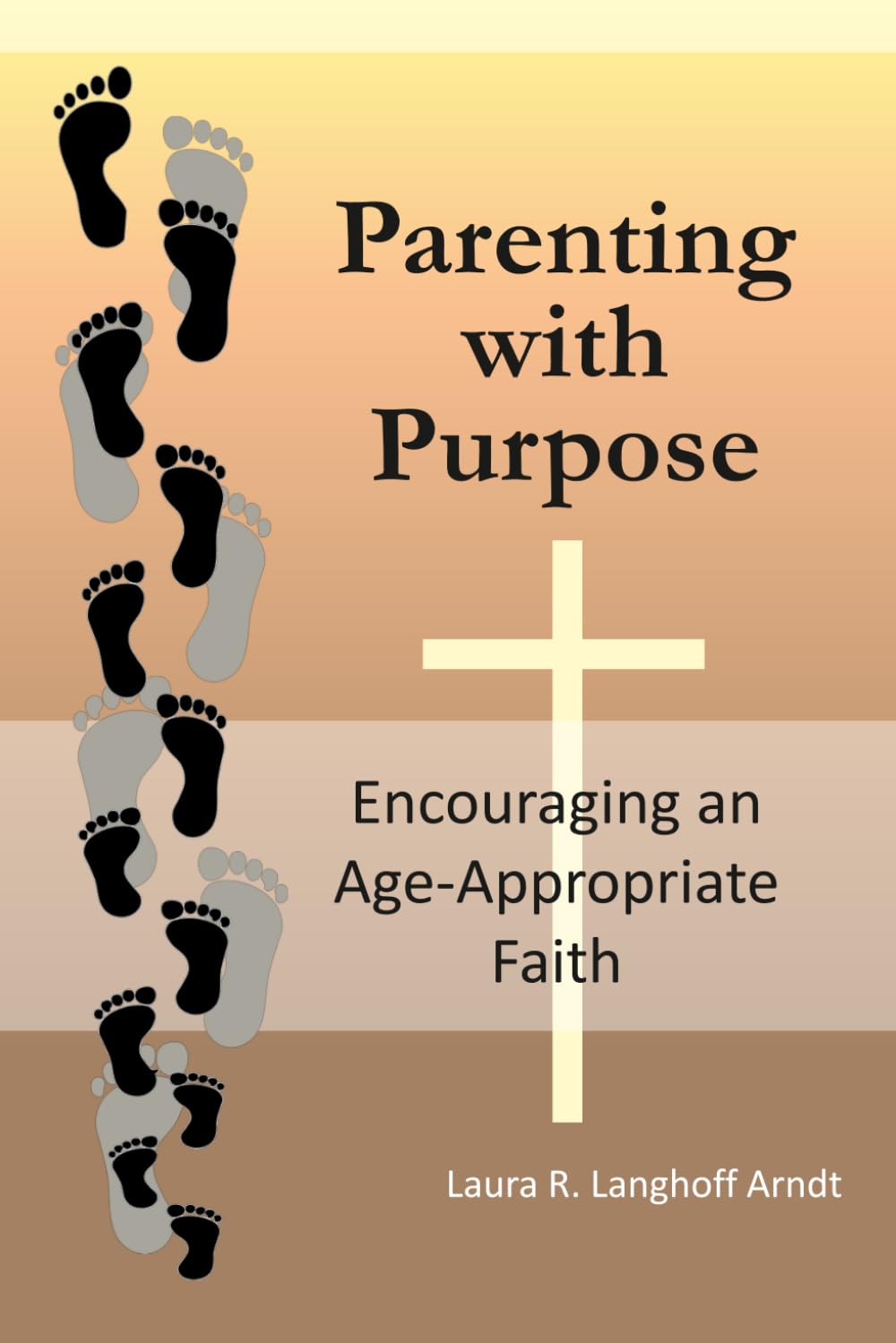 Parenting with Purpose: Encouraging an Age-Appropriate Faith