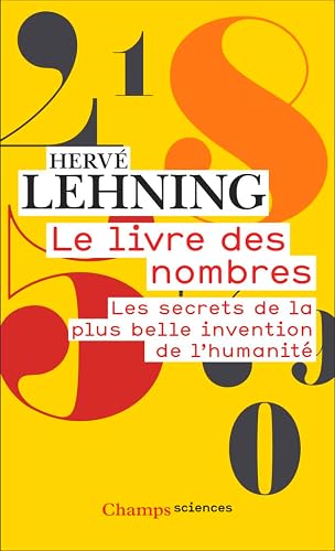 Le livre des nombres: Les secrets de la plus belle invention de l'humanité