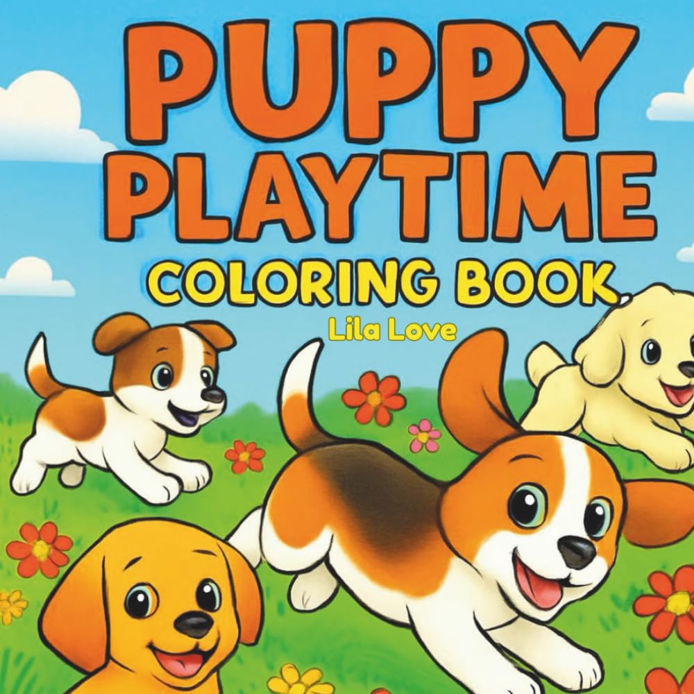 Puppy Playtime Coloring Book: Easy, big and bold