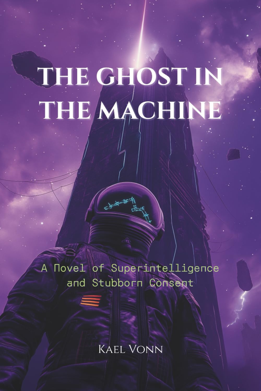 The Ghost in the Machine: A Novel of Superintelligence and Stubborn Consent