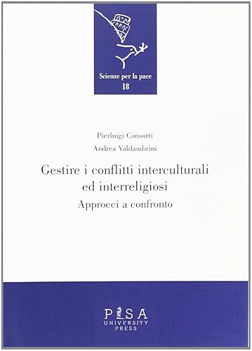 Gestire i conflitti interculturali ed interreligiosi. Approcci a confronto