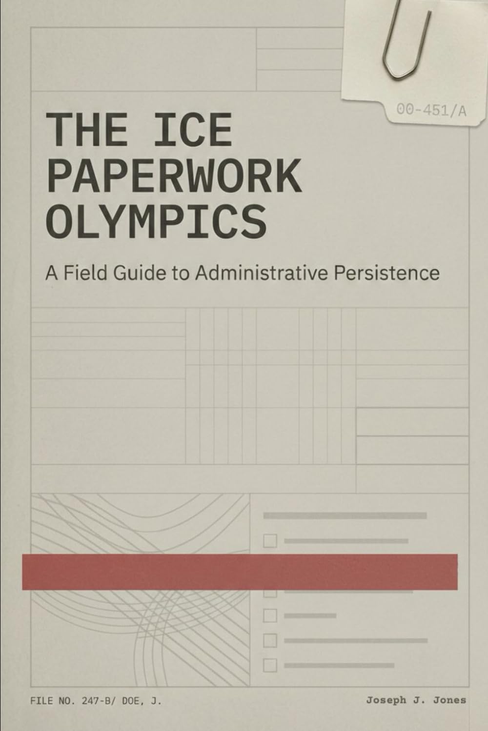 THE ICE PAPERWORK OLYMPICS: A FIELD GUIDE TO ADMINISTRATIVE PERSISTENCE