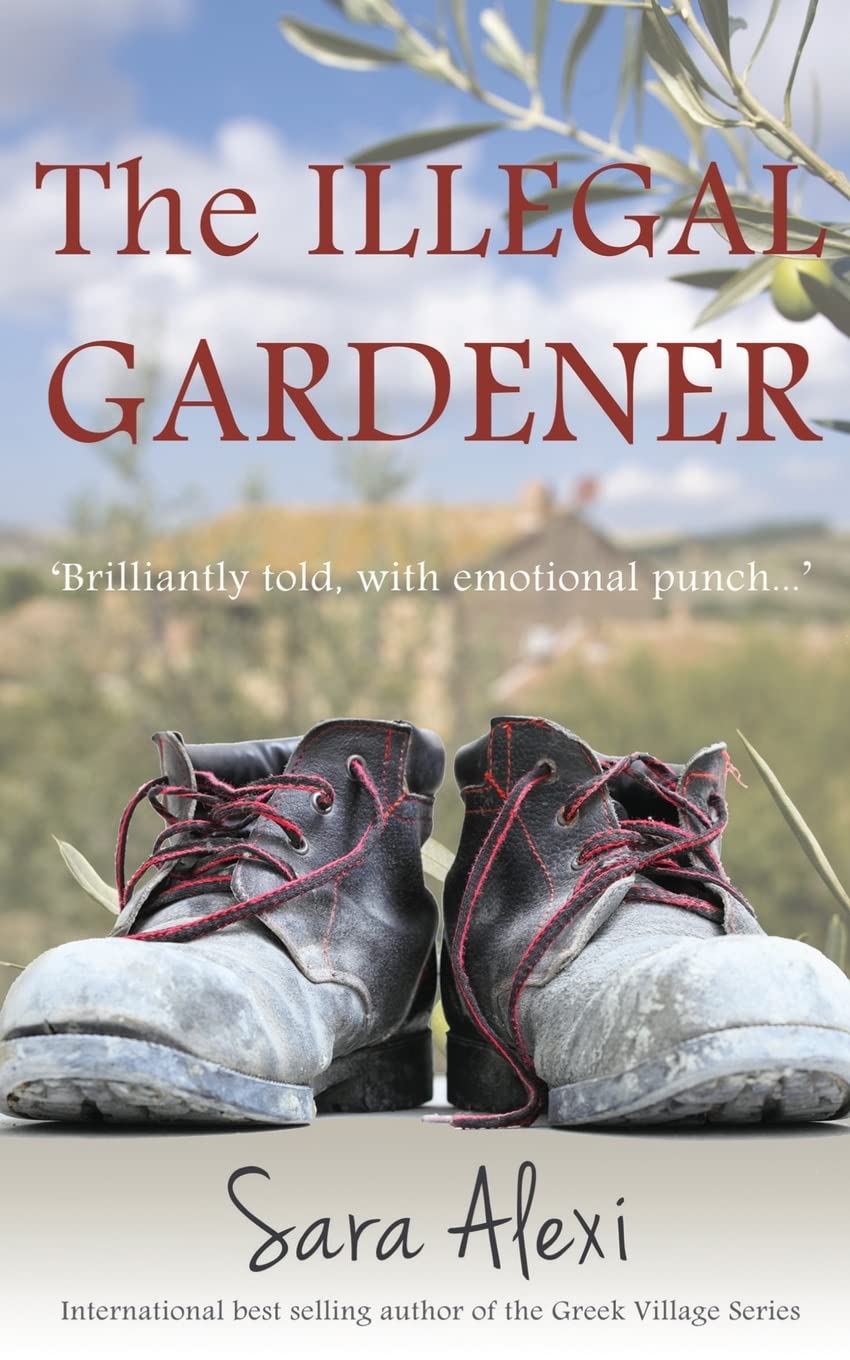 The Illegal Gardener: The Greek Village Series: Volume 1