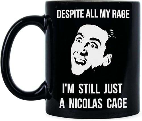 We Got Good Taza Nicolas Cage con texto en inglés "Despite All My Rage"