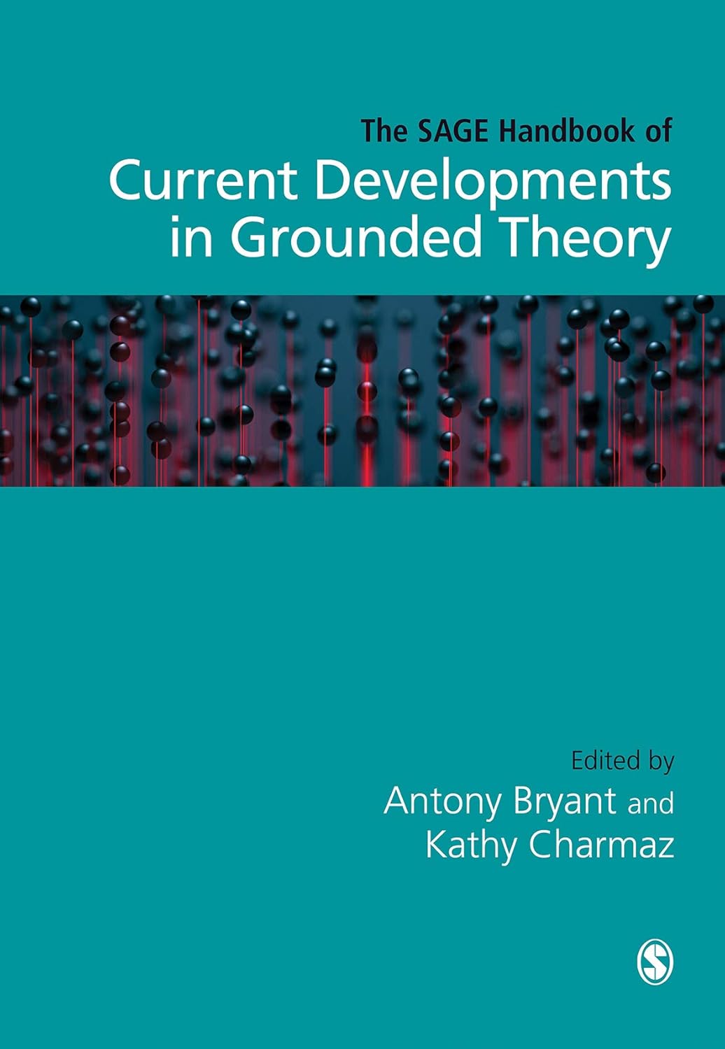 The SAGE Handbook of Current Developments in Grounded Theory      1st Edition, Kindle Edition
