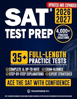 SAT Test Prep The Complete & Exam-Aligned Prep Book to Ace the Digital SAT. Full-Length Practice Tests, Step-by-Step Explanations, and Test-Day Strategies