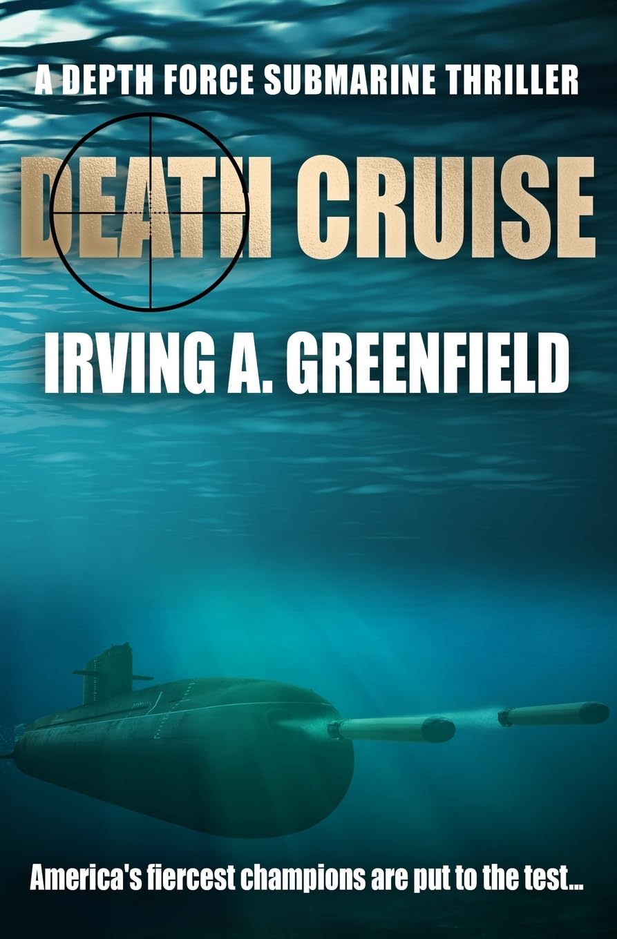 Death Cruise: America's fiercest champions are put to the test...: 9 (Depth Force Submarine Thrillers)