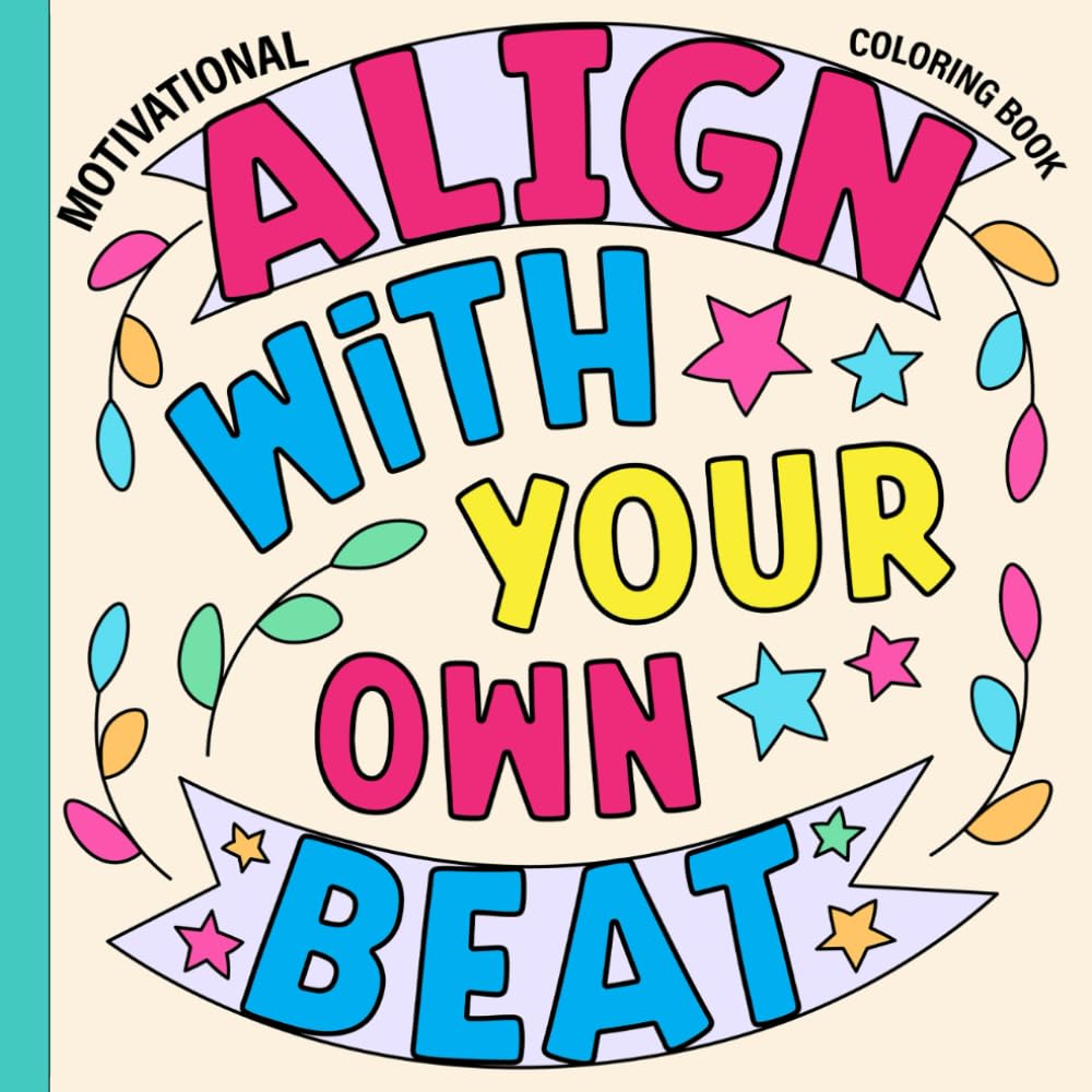 Bold and Easy Motivational Coloring Book: Inspirational Quotes - Positive Affirmations - Encouragement Gifts - Stress Relief and Relaxation for Everyone