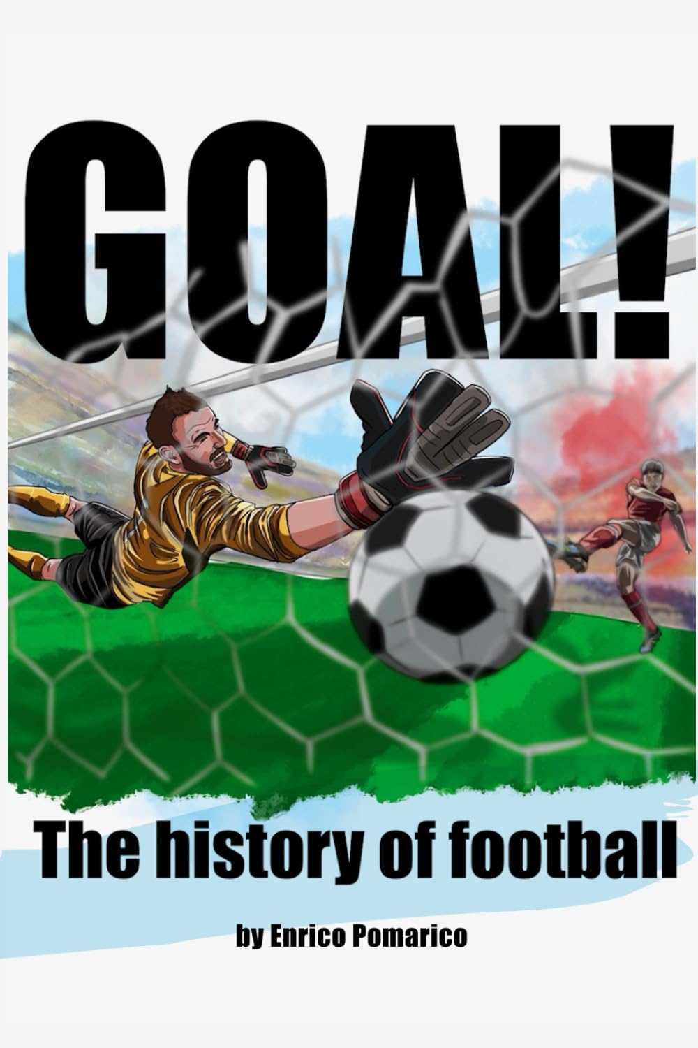 Goal! The history of football