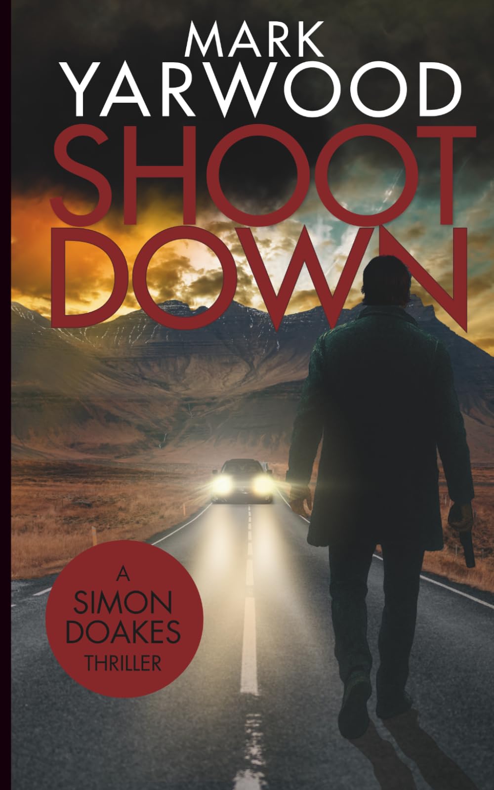Shoot Down: A gripping action thriller (Simon Doakes Thrillers)