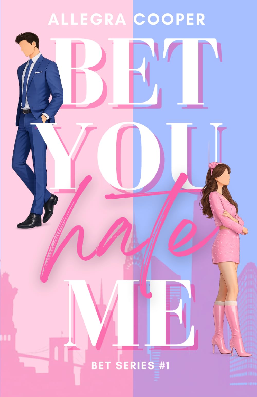 Bet You Hate Me (Bet Series)