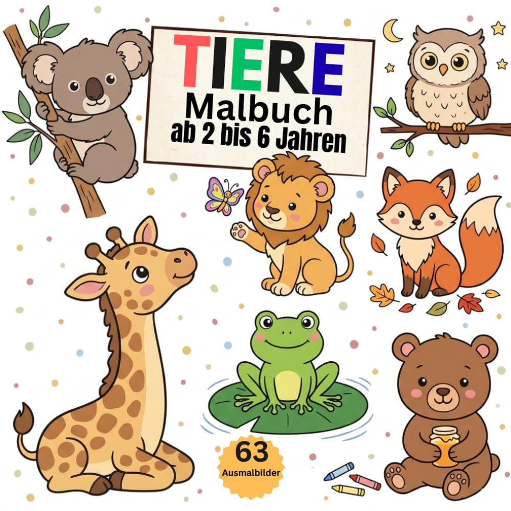 Tiere Malbuch ab 2 bis 6 Jahren: Malspaß für kleine Entdecker