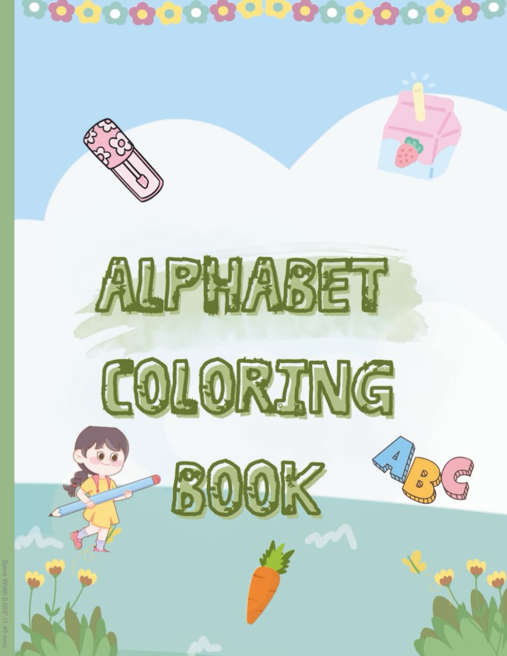 My First ABC Coloring Book for Toddlers: Alphabet Coloring Pages for Preschool and Kindergarten 2-4