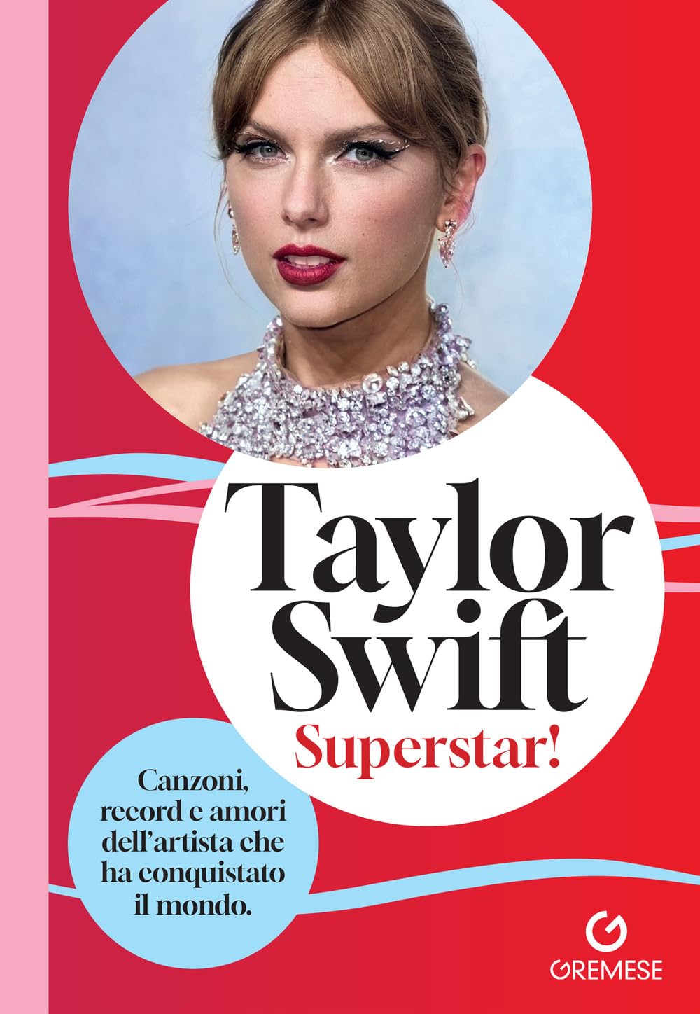 Taylor Swift. Superstar! Canzoni, Record E Amori Dell’Artista Che Ha Conquistato Il Mondo - 4