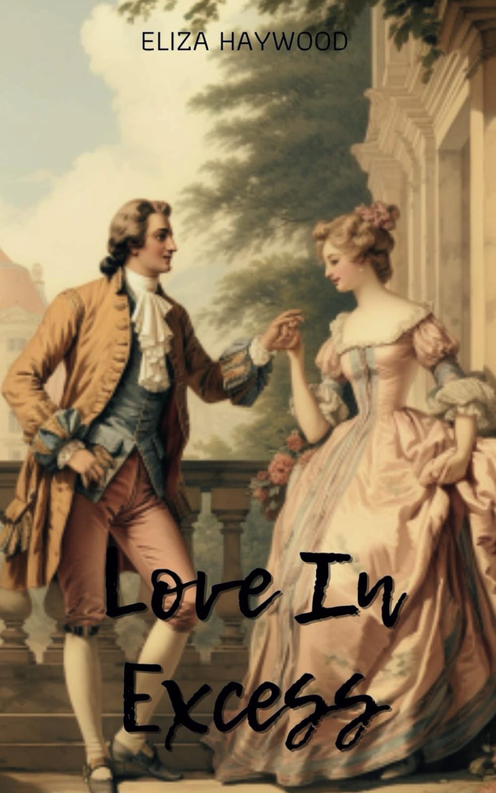 Love in Excess: 18th Century Amatory Fiction